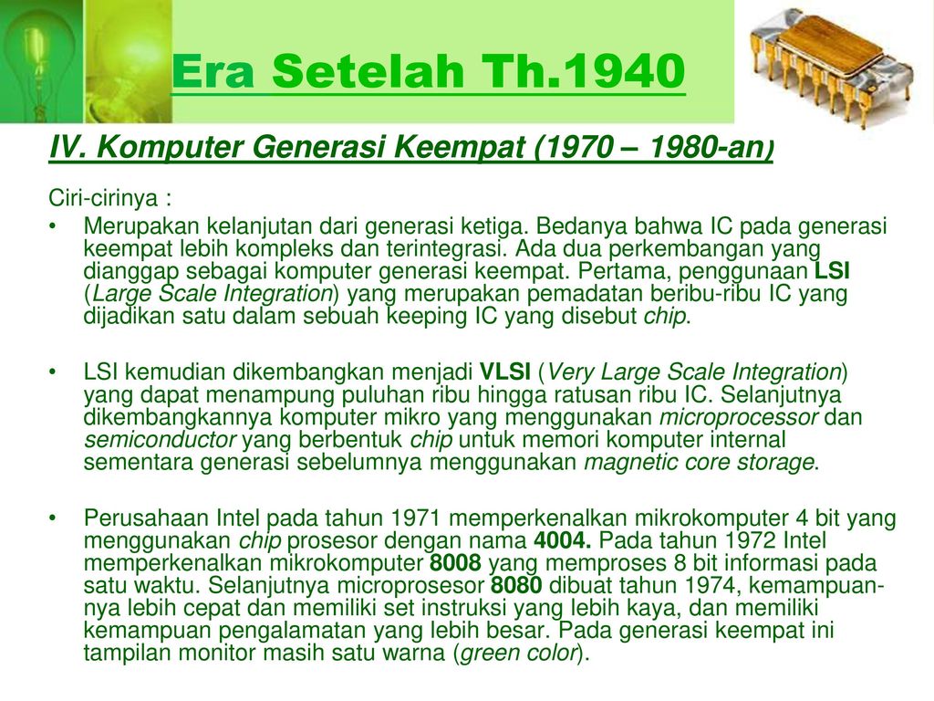 Era Setelah Th.1940 IV. Komputer Generasi Keempat (1970 – 1980-an)