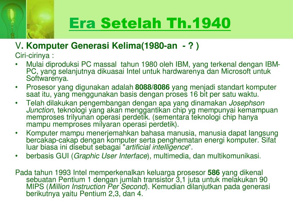 Era Setelah Th.1940 V. Komputer Generasi Kelima(1980-an - )
