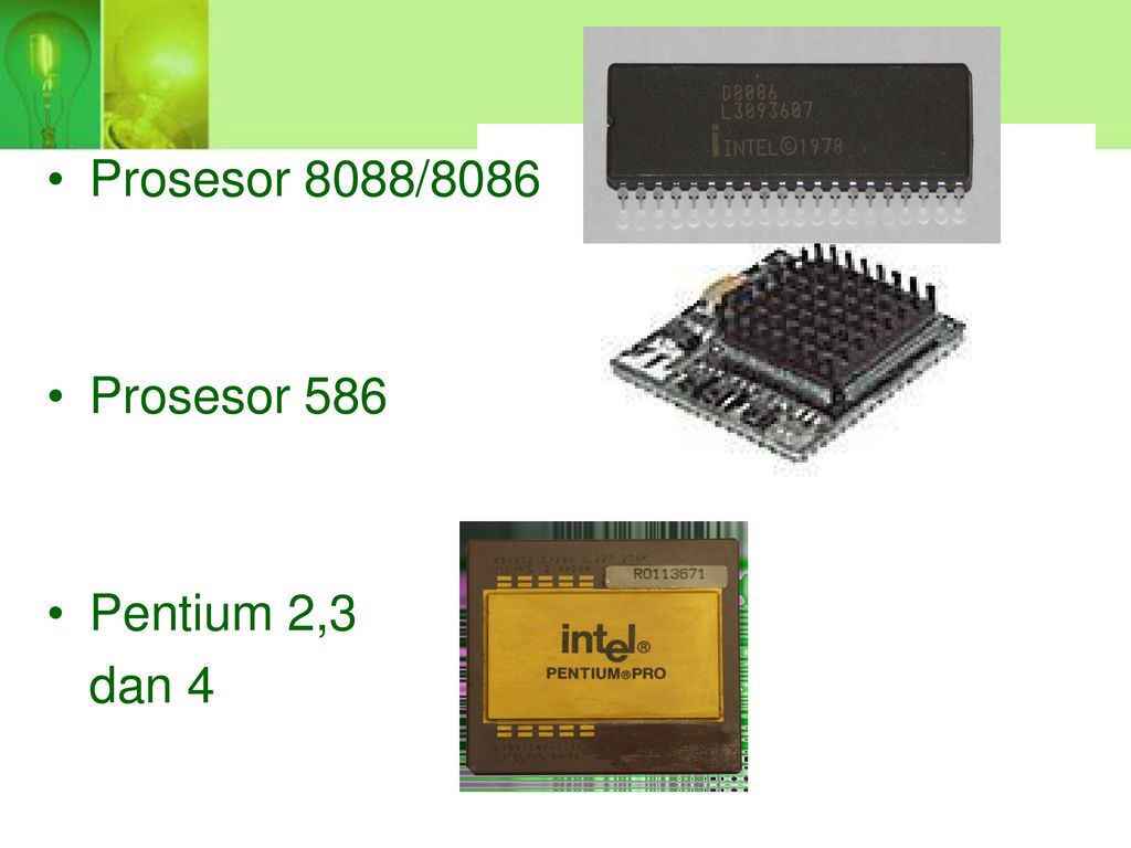 Prosesor 8088/8086 Prosesor 586 Pentium 2,3 dan 4