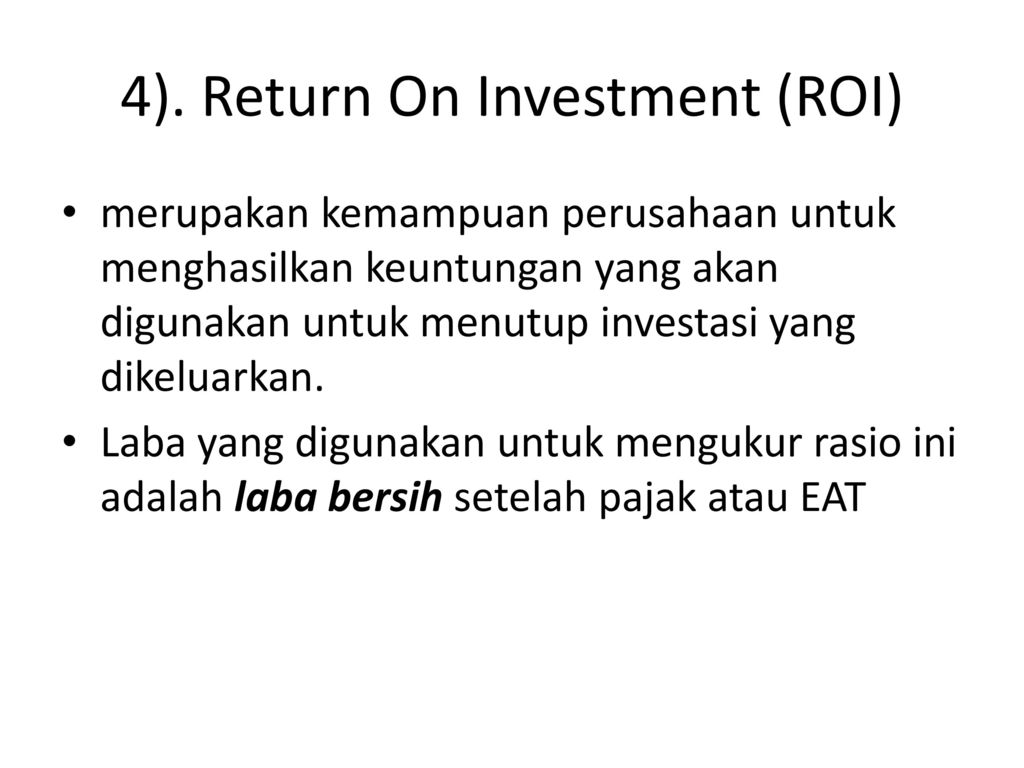 4). Return On Investment (ROI)