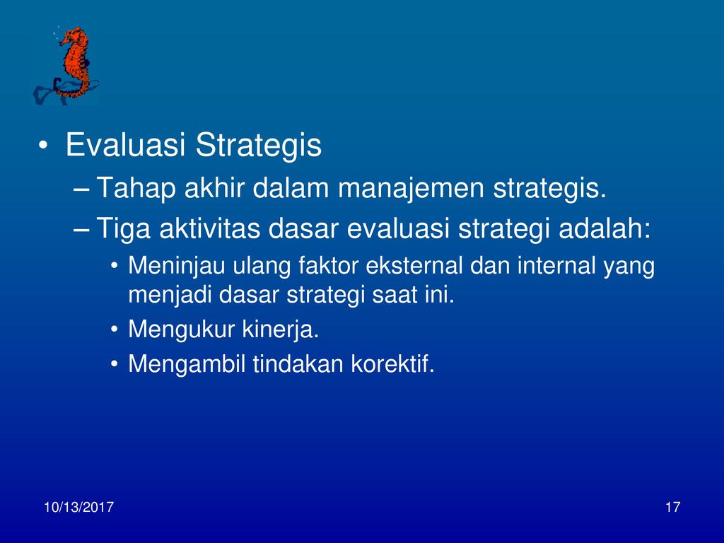 Evaluasi Strategis Tahap akhir dalam manajemen strategis.