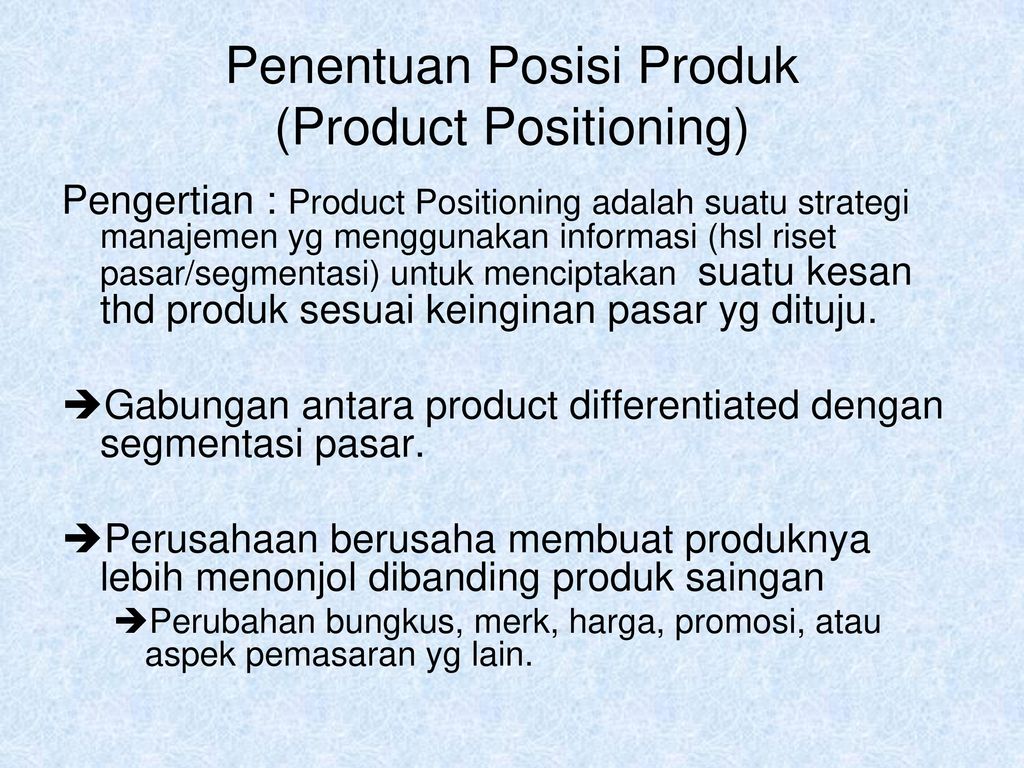 Penentuan Posisi Produk (Product Positioning)
