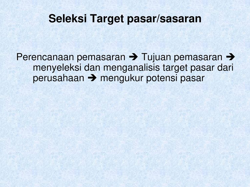 Seleksi Target pasar/sasaran