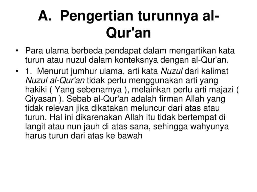 A. Pengertian turunnya al-Qur an