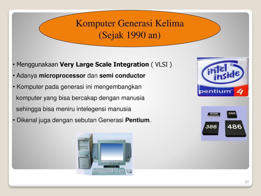 Komputer Generasi Kelima (Sejak 1990 an)