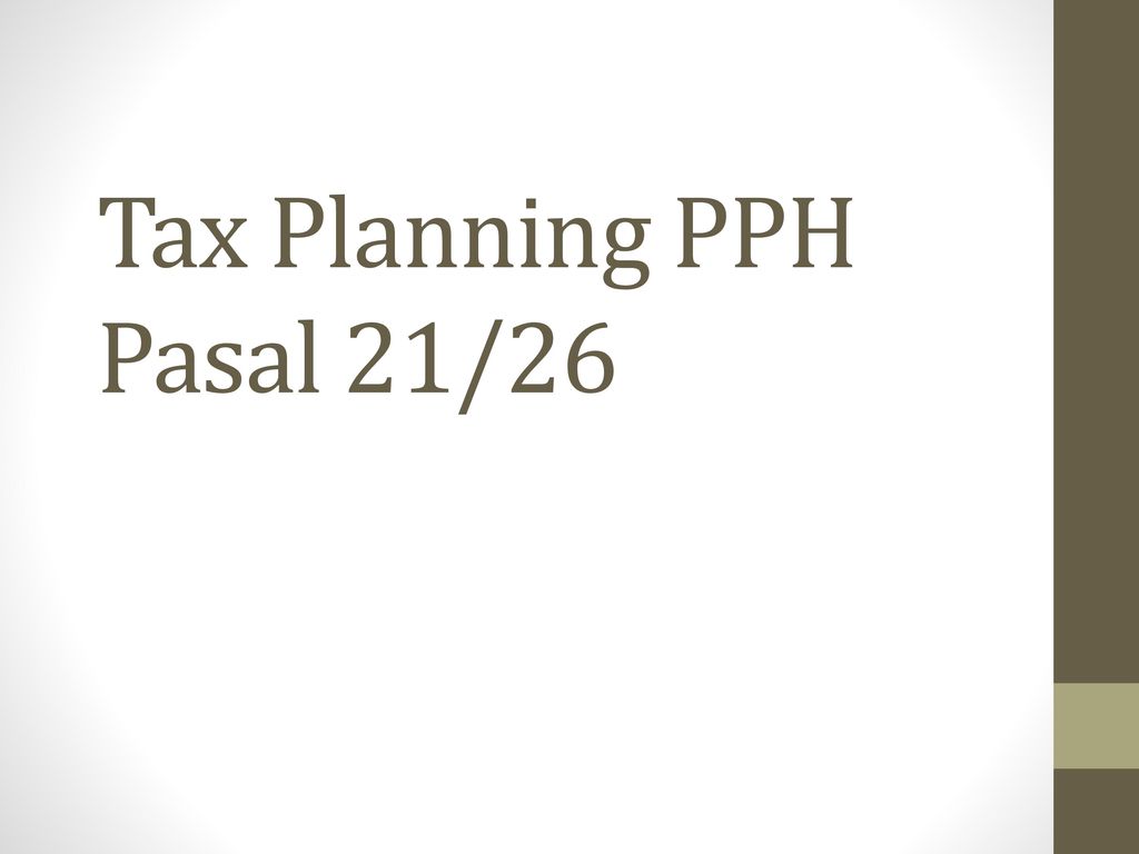 Tax Planning PPH Pasal 21/26