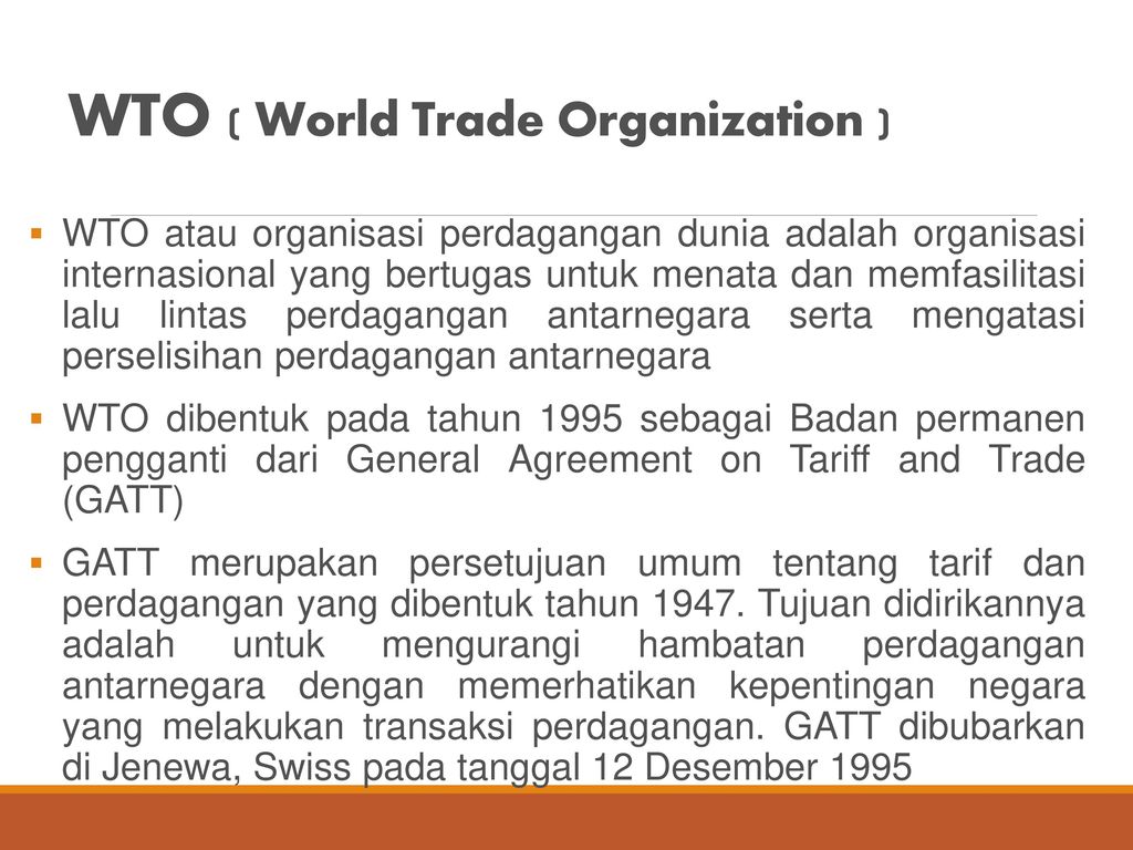 WTO ( World Trade Organization )