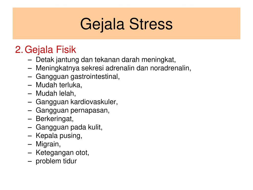 Gejala Stress 2. Gejala Fisik