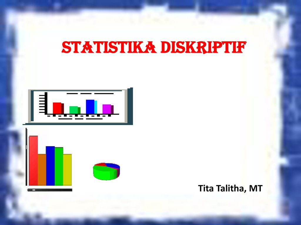 STATISTIKA DISKRIPTIF