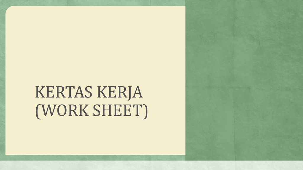 KERTAS KERJA (WORK SHEET)