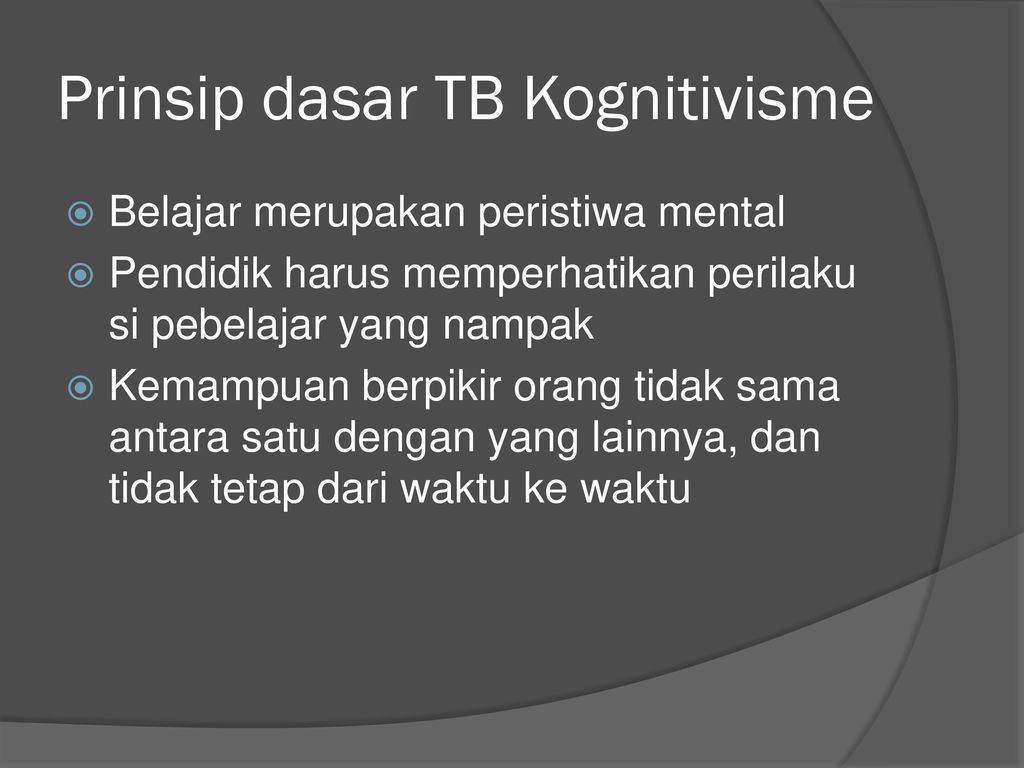 Prinsip dasar TB Kognitivisme