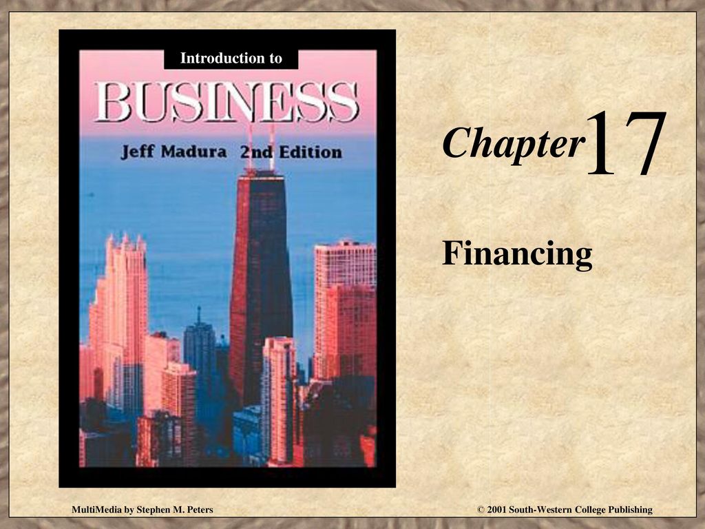 17 Chapter Financing Introduction to MultiMedia by Stephen M. Peters