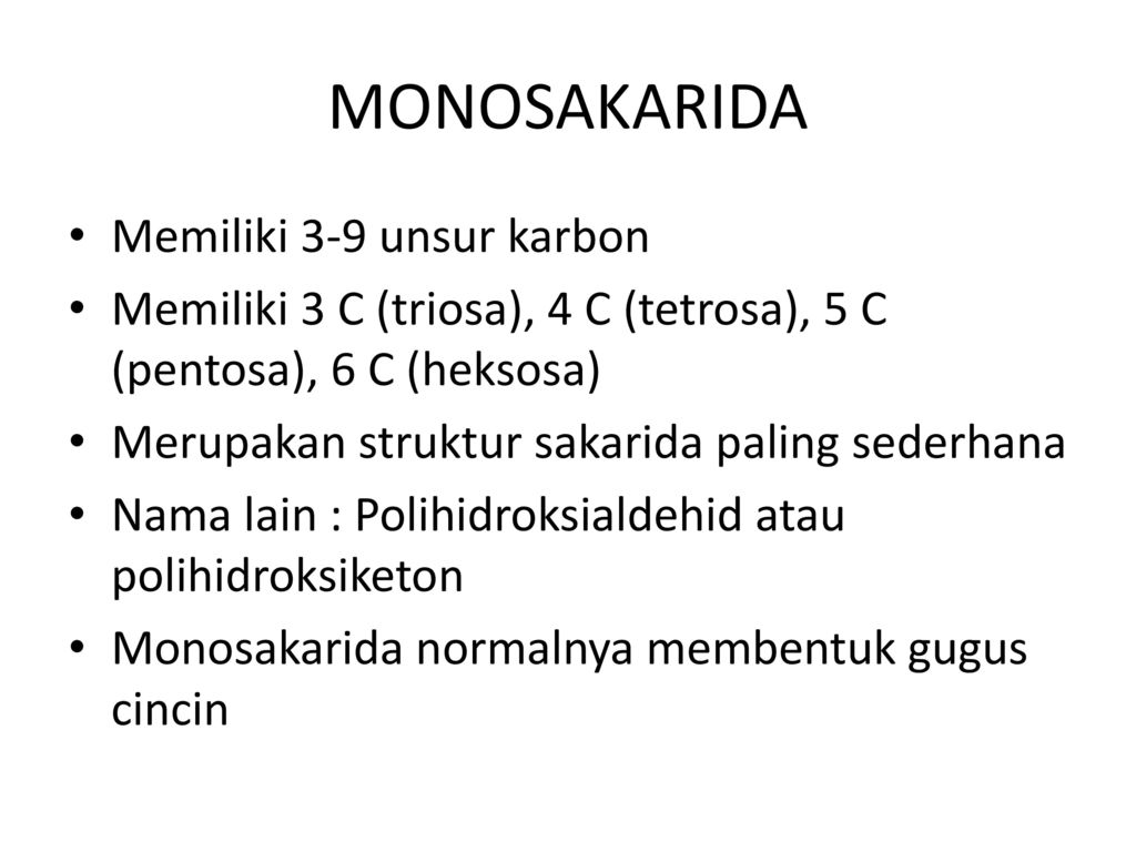 MONOSAKARIDA Memiliki 3-9 unsur karbon