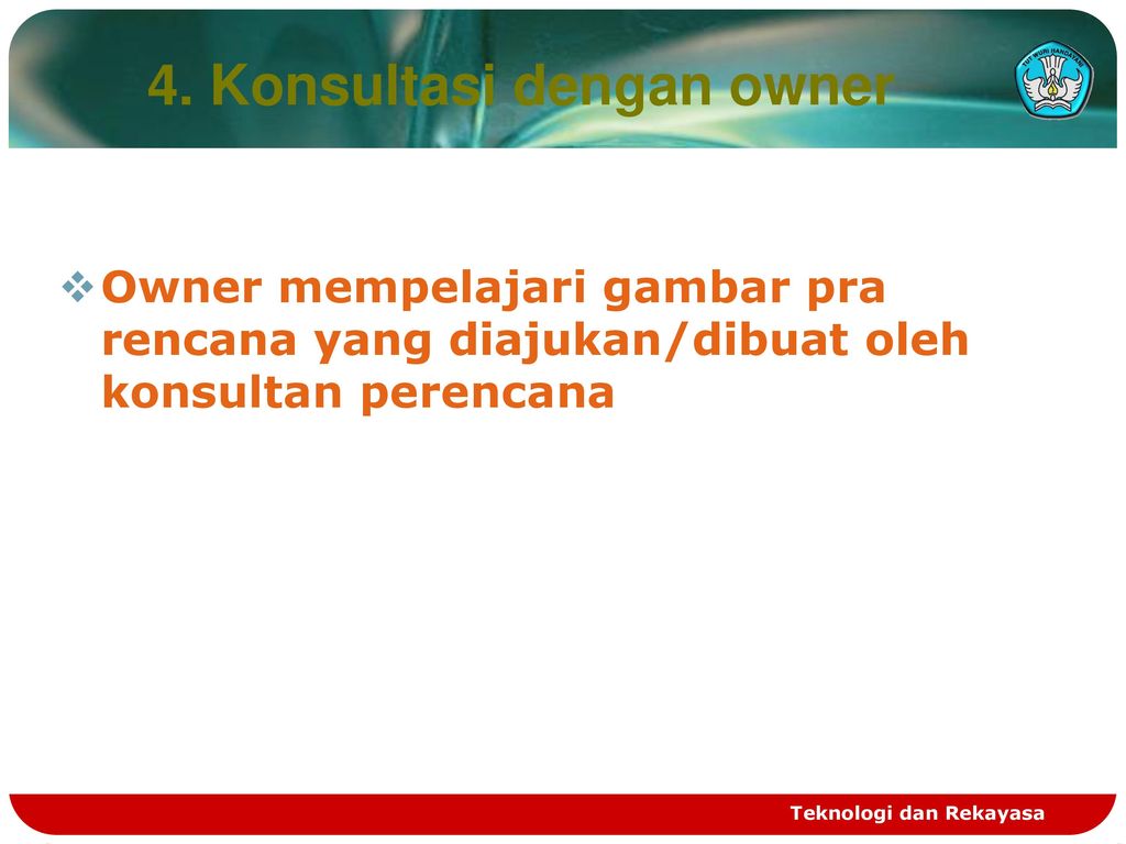 4. Konsultasi dengan owner