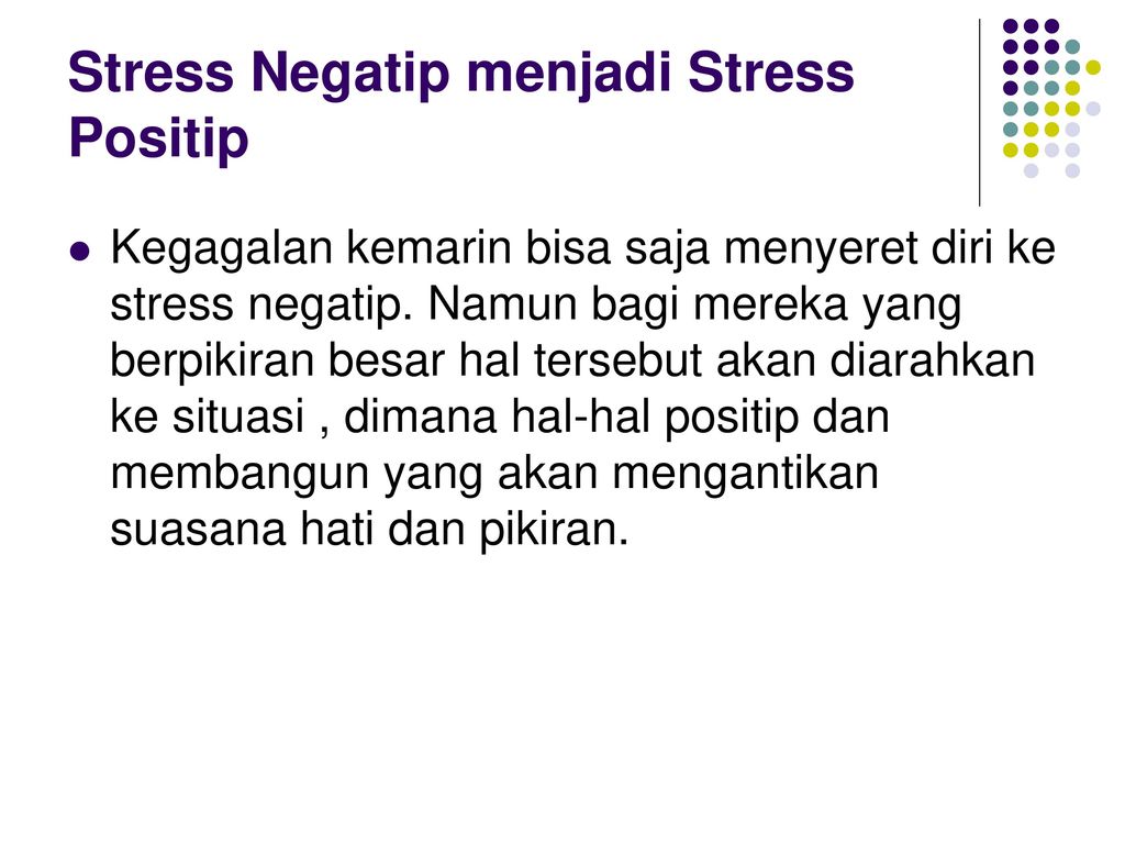 Stress Negatip menjadi Stress Positip