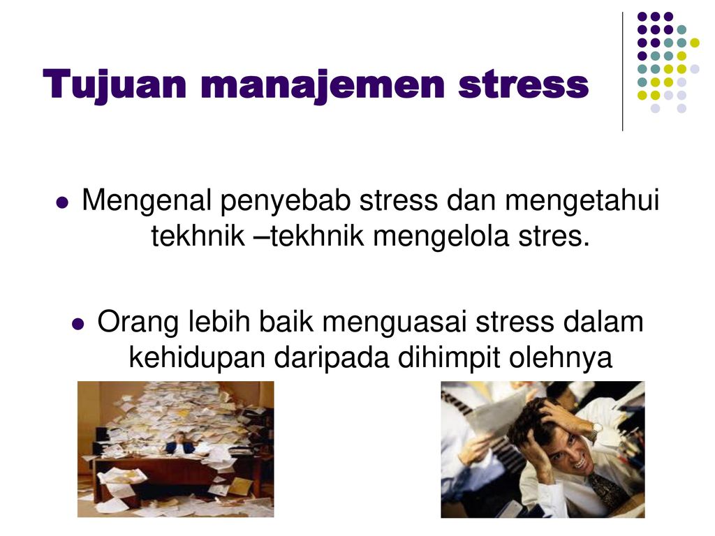 Tujuan manajemen stress