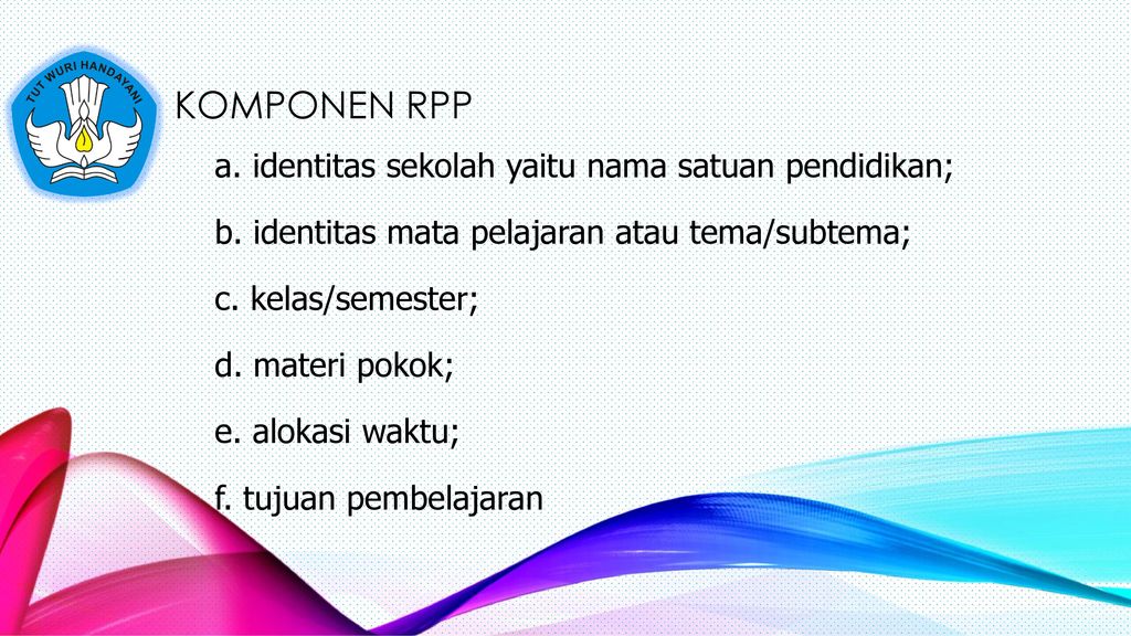 KOMPONEN RPP a. identitas sekolah yaitu nama satuan pendidikan;