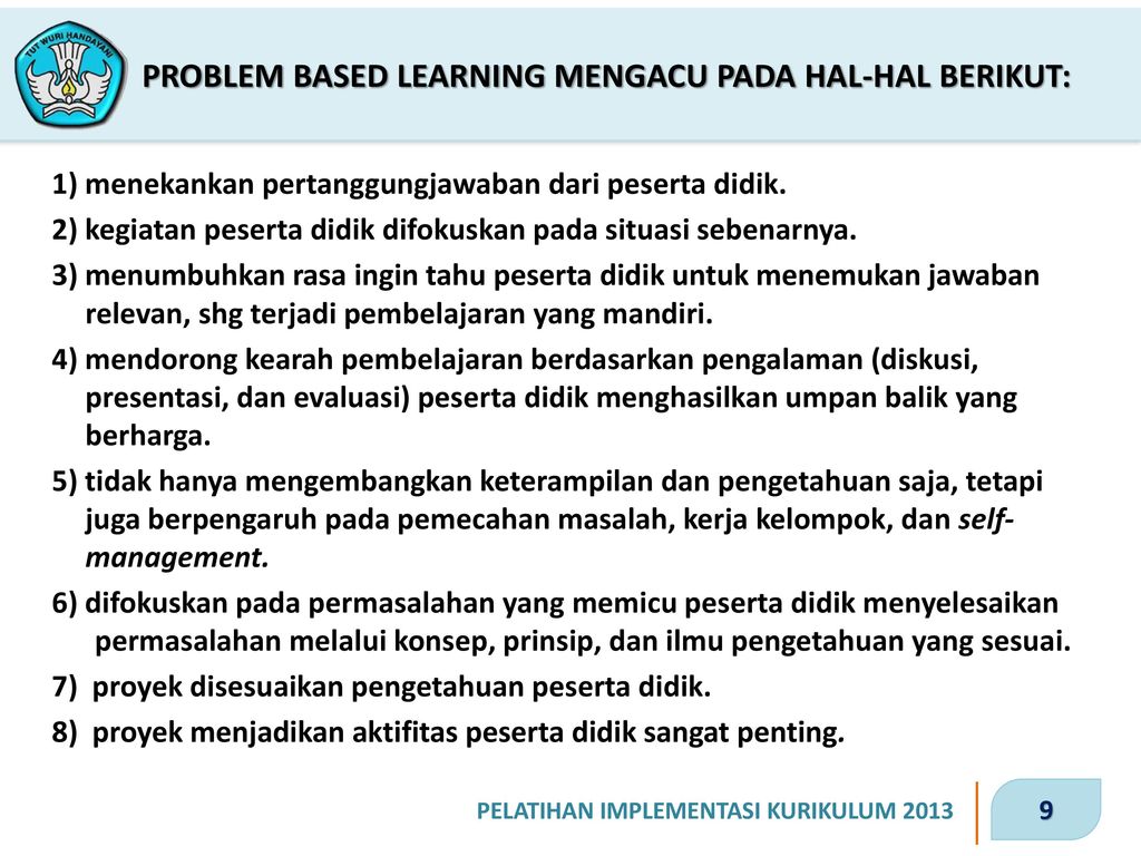 PROBLEM BASED LEARNING MENGACU PADA HAL-HAL BERIKUT: