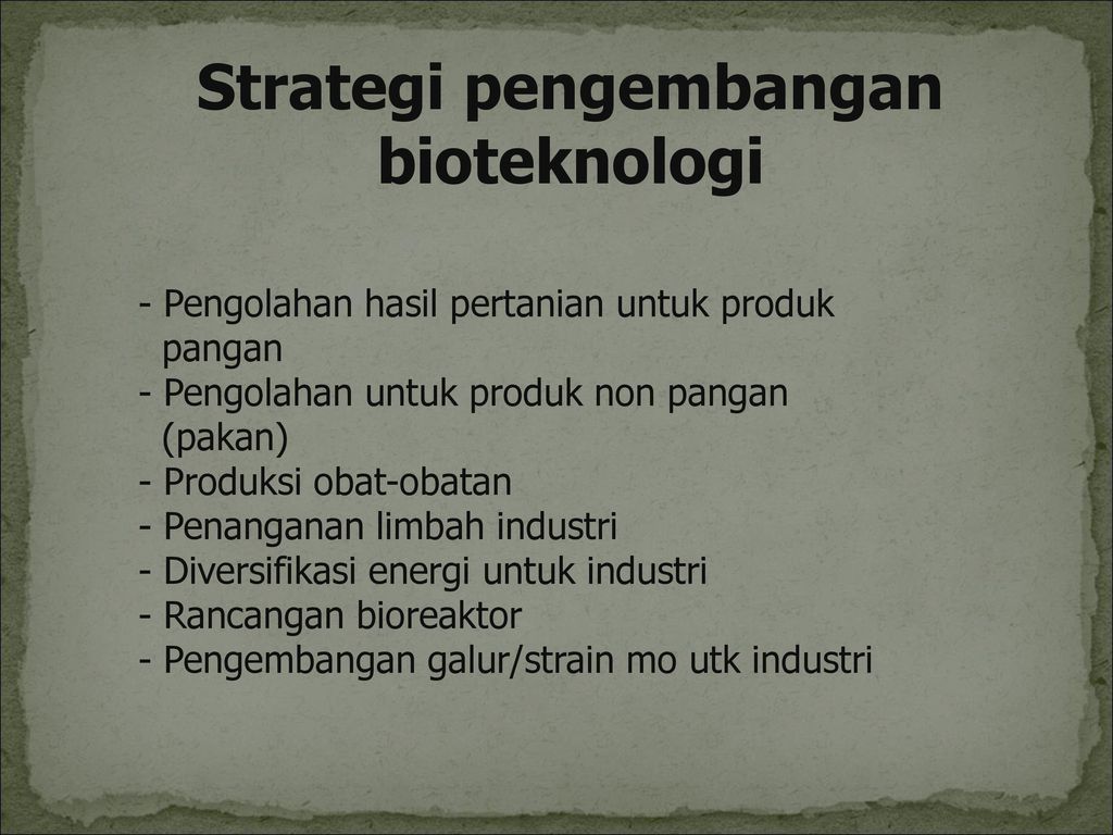 Strategi pengembangan bioteknologi