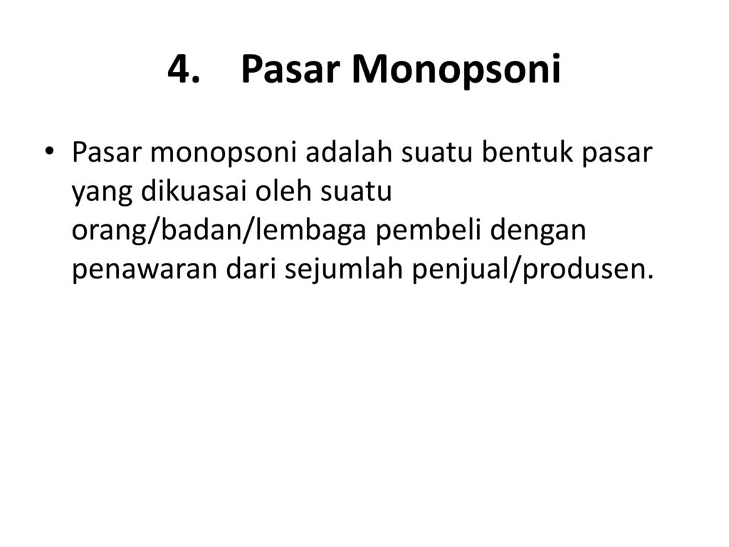 4. Pasar Monopsoni