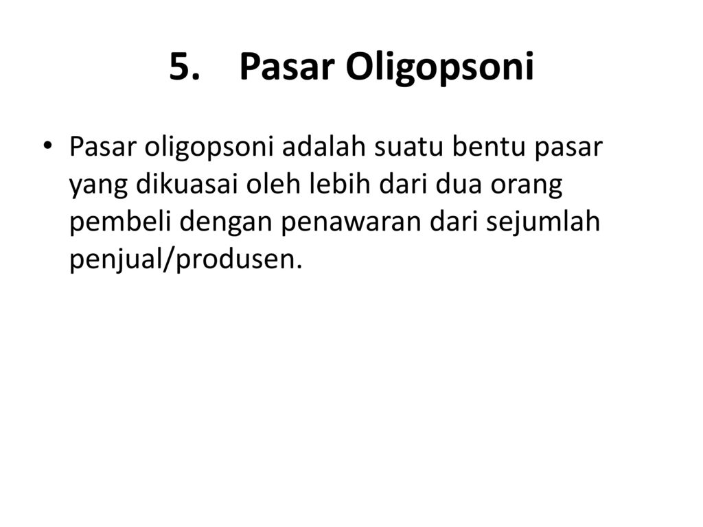5. Pasar Oligopsoni
