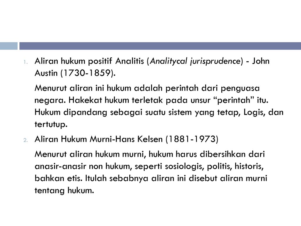 Aliran hukum positif Analitis (Analitycal jurisprudence) - John Austin ( ).