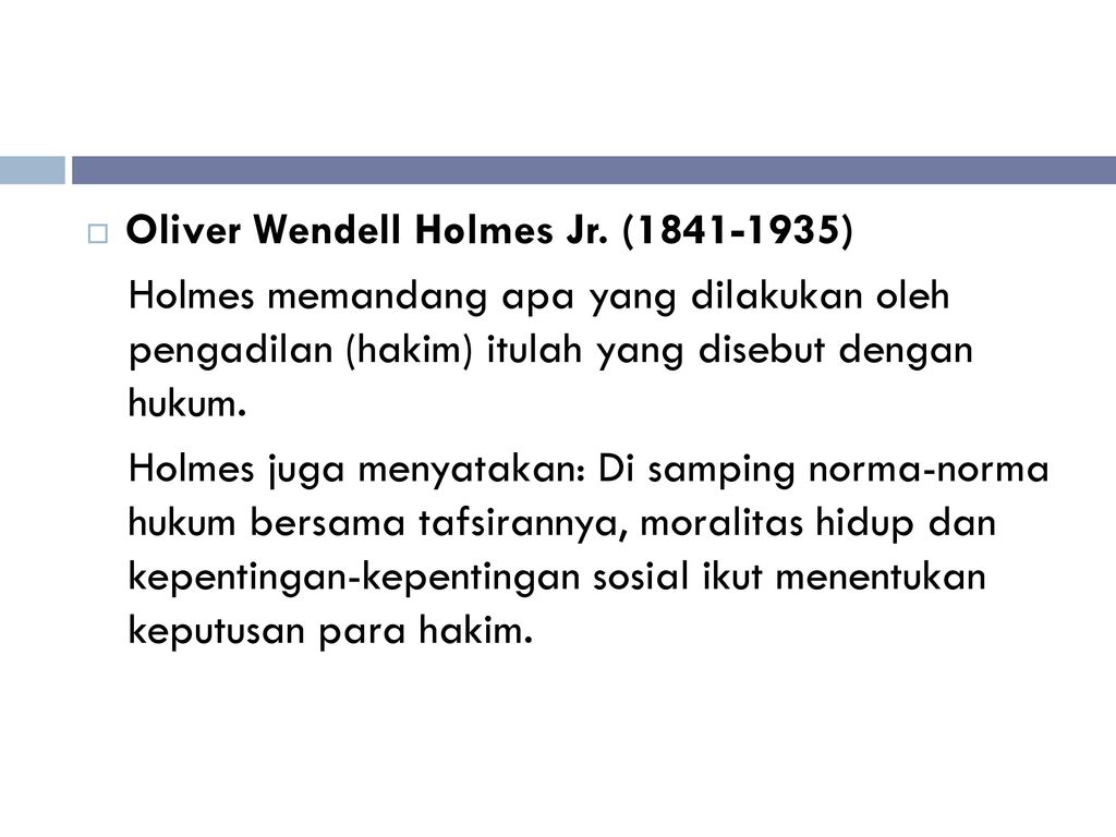 Oliver Wendell Holmes Jr. ( )