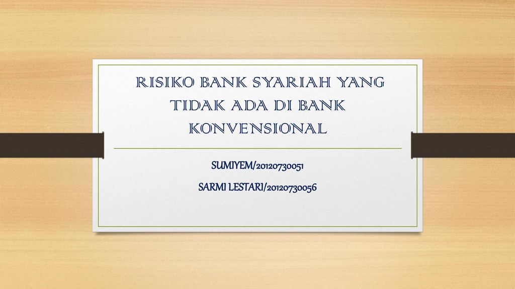 RISIKO BANK SYARIAH YANG TIDAK ADA DI BANK KONVENSIONAL