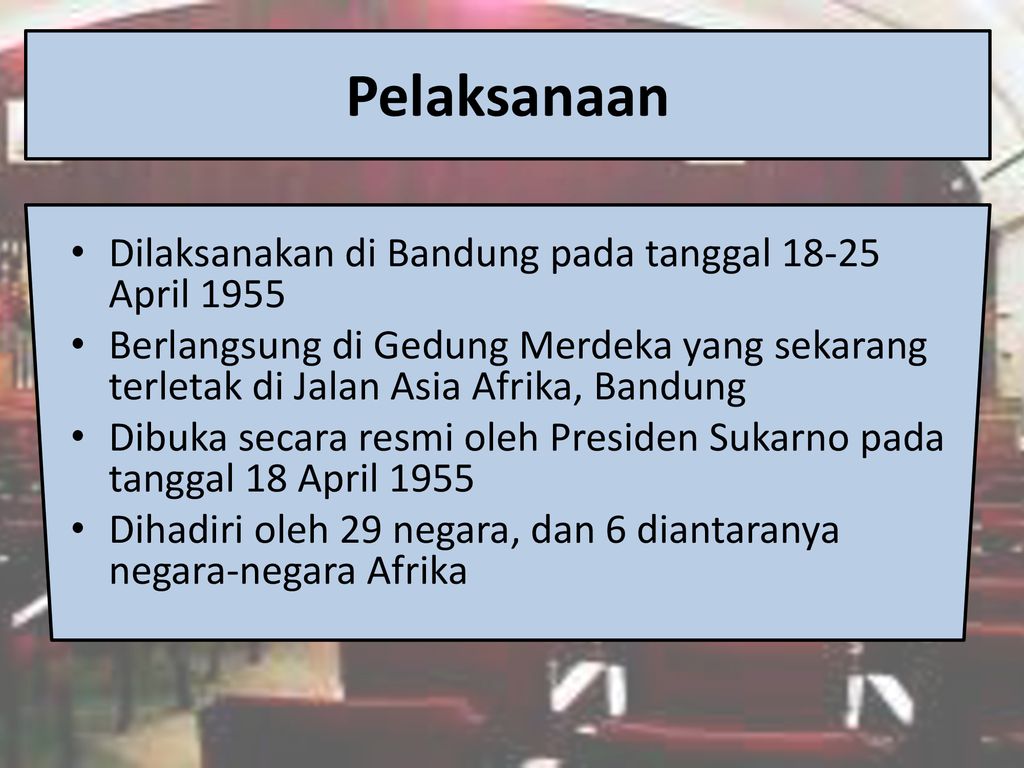 Pelaksanaan Dilaksanakan di Bandung pada tanggal April 1955
