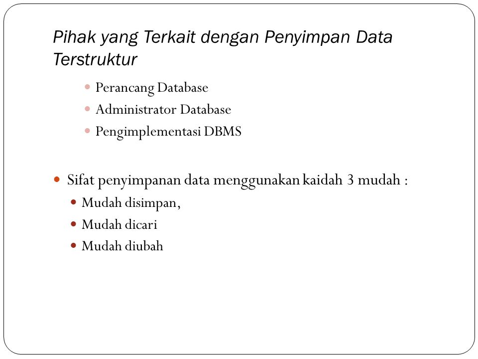 Pihak yang Terkait dengan Penyimpan Data Terstruktur
