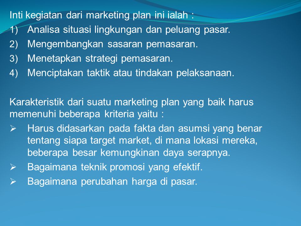 Inti kegiatan dari marketing plan ini ialah :