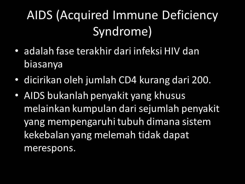 AIDS (Acquired Immune Deficiency Syndrome)