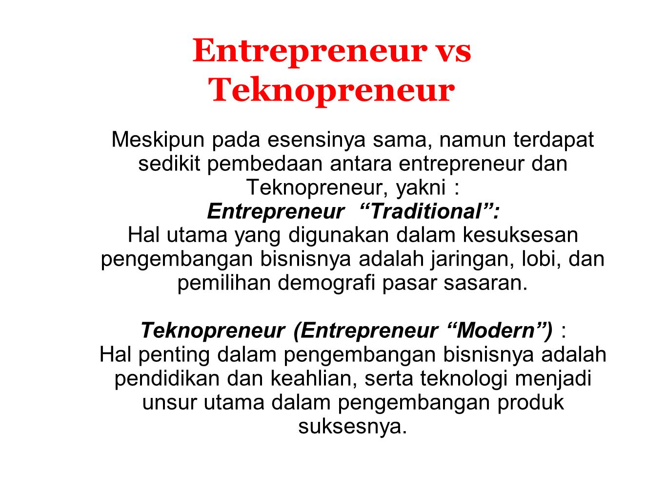 Entrepreneur vs Teknopreneur