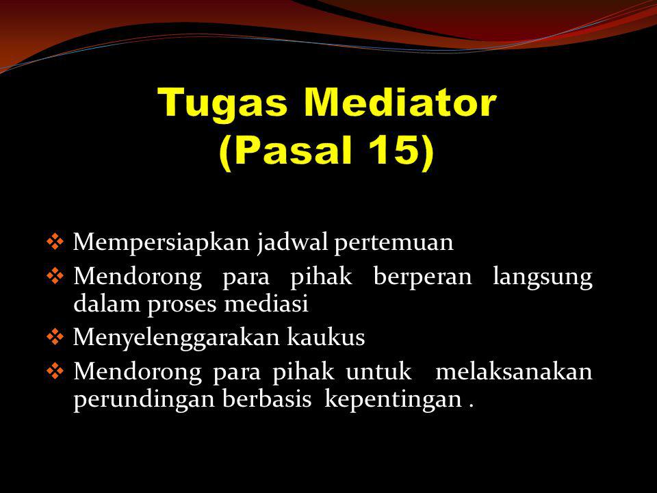 Tugas Mediator (Pasal 15)