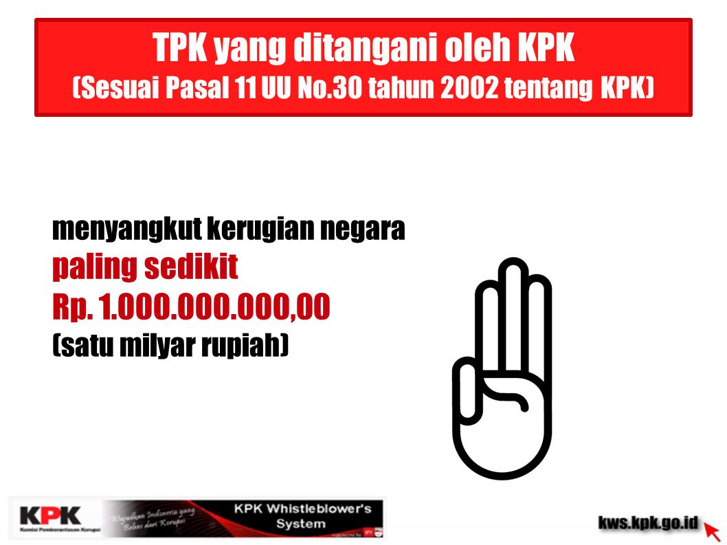 TPK yang ditangani oleh KPK (Sesuai Pasal 11 UU No