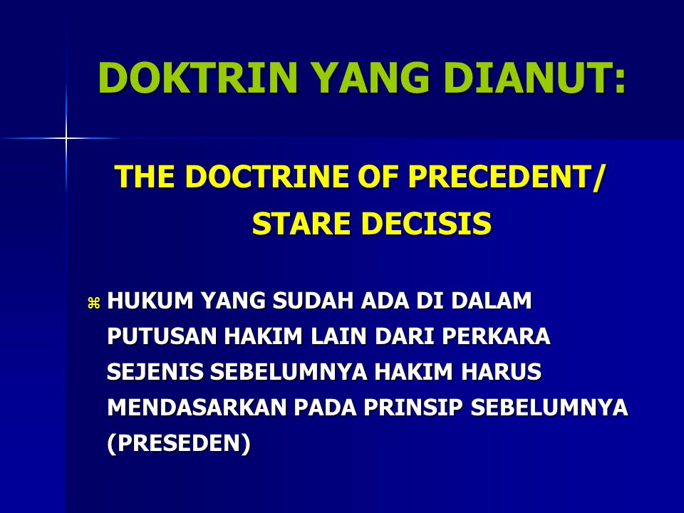 THE DOCTRINE OF PRECEDENT/ STARE DECISIS