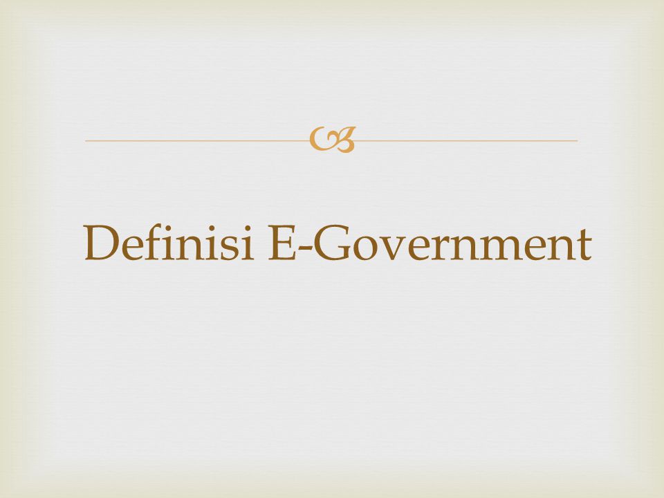 Definisi E-Government