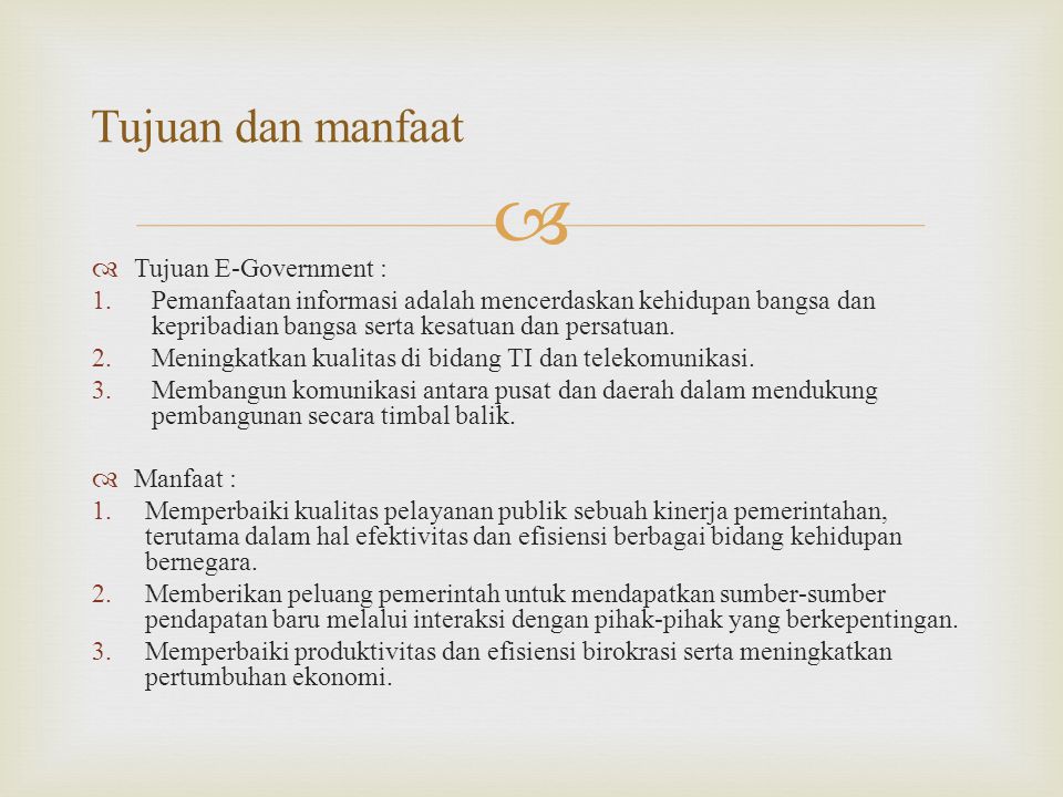 Tujuan dan manfaat Tujuan E-Government :