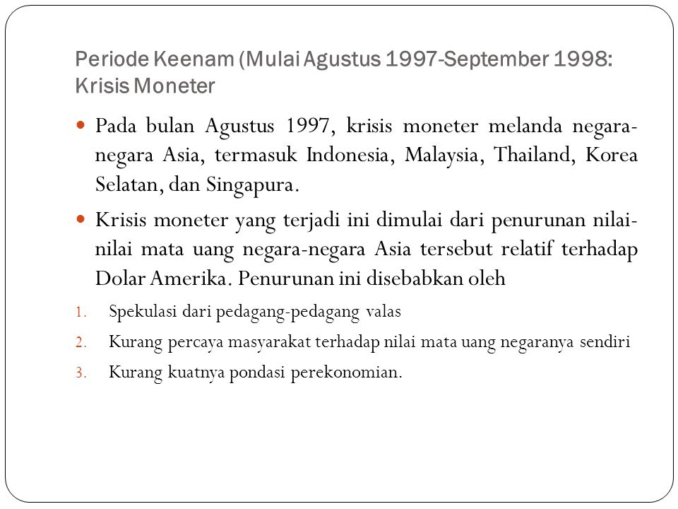 Periode Keenam (Mulai Agustus 1997-September 1998: Krisis Moneter