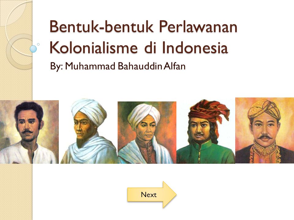 Bentuk-bentuk Perlawanan Kolonialisme di Indonesia