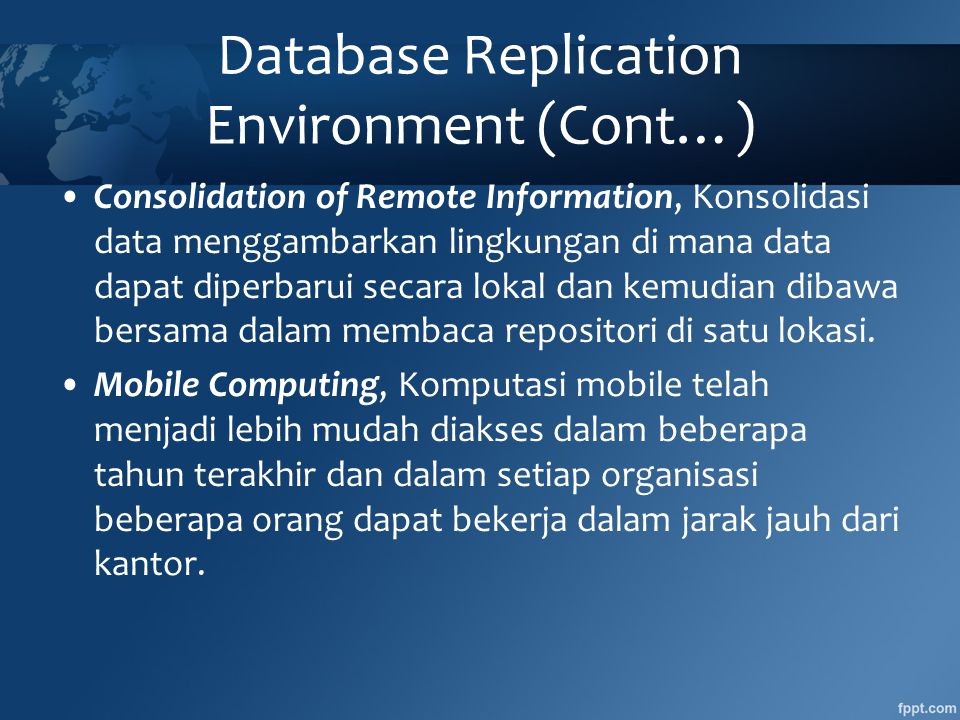 Database Replication Environment (Cont…)