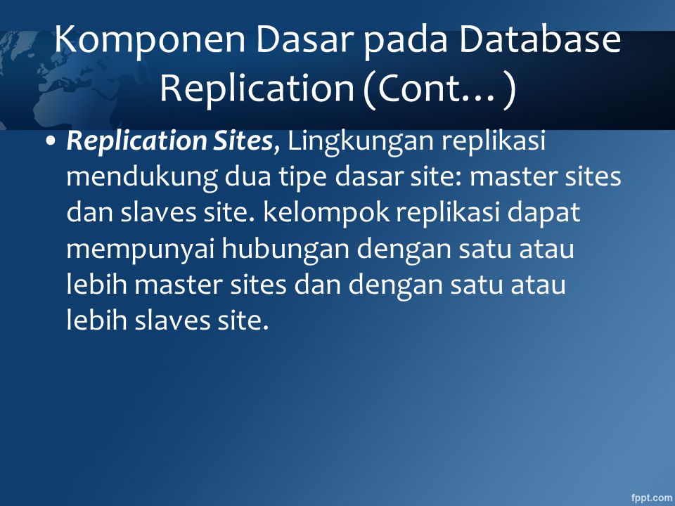 Komponen Dasar pada Database Replication (Cont…)