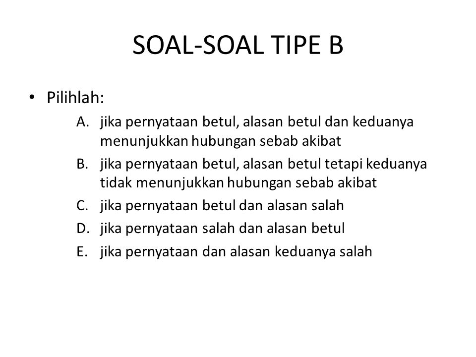 SOAL-SOAL TIPE B Pilihlah: