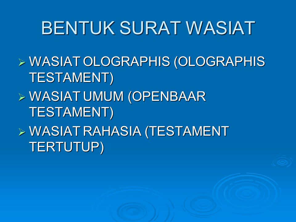 BENTUK SURAT WASIAT WASIAT OLOGRAPHIS (OLOGRAPHIS TESTAMENT)