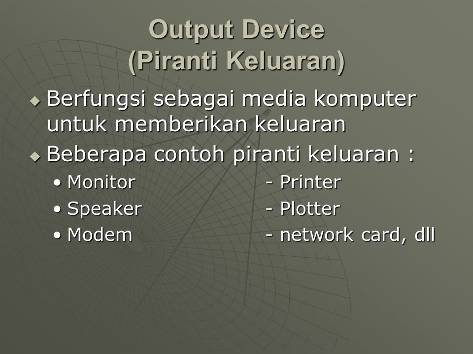 Output Device (Piranti Keluaran)