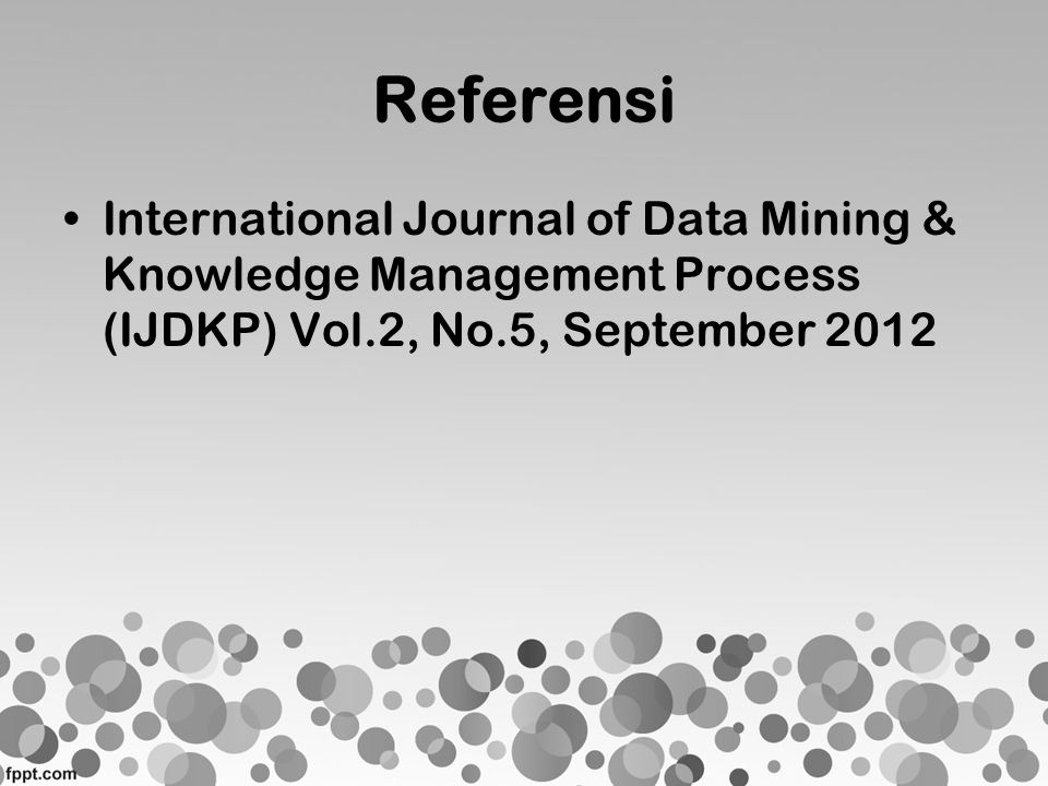 Referensi International Journal of Data Mining & Knowledge Management Process (IJDKP) Vol.2, No.5, September