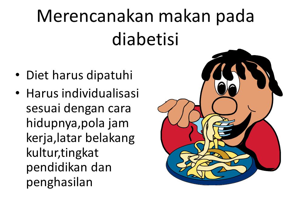Merencanakan makan pada diabetisi