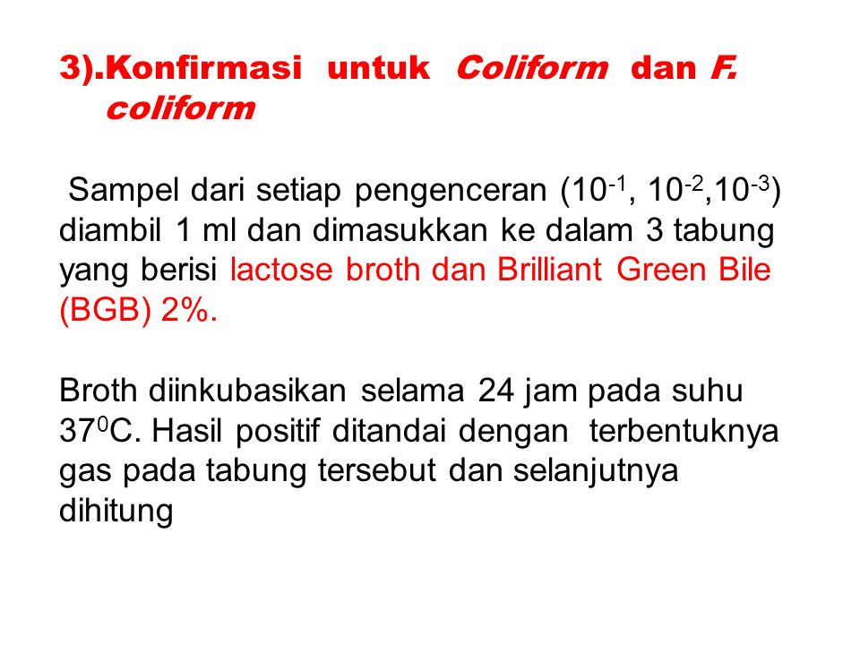 3).Konfirmasi untuk Coliform dan F.