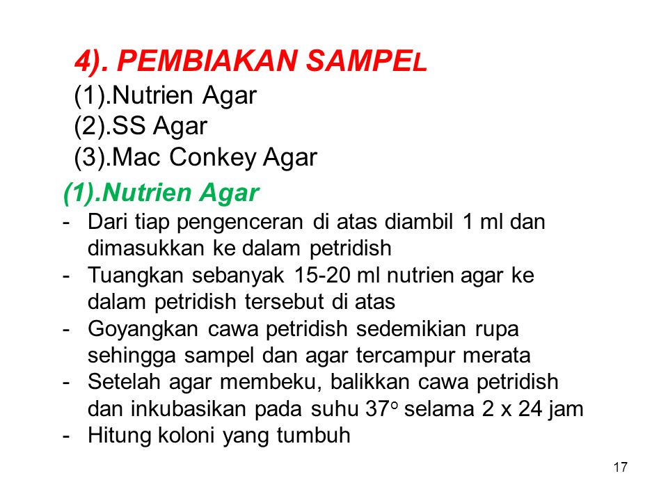 4). PEMBIAKAN SAMPEL (1).Nutrien Agar (2).SS Agar (3).Mac Conkey Agar