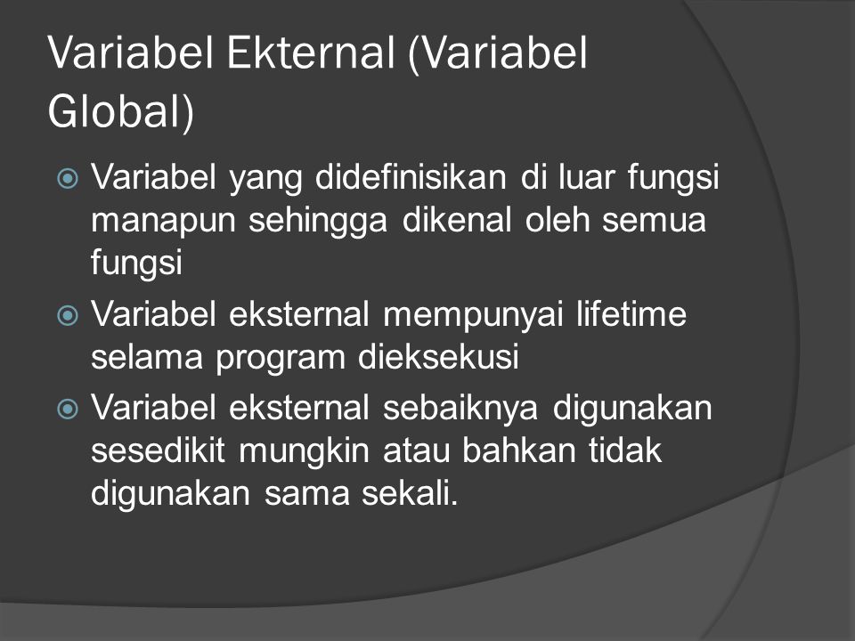 Variabel Ekternal (Variabel Global)